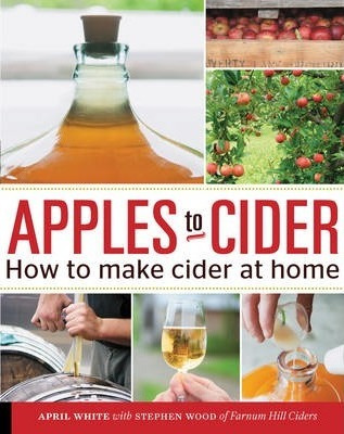 Libro Apples To Cider : How To Make Cider At Home - Steve...