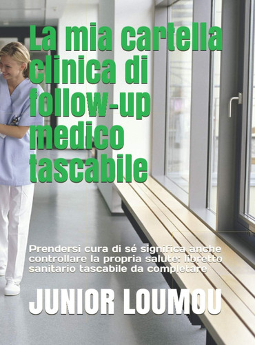 Libro: La Mia Cartella Clinica Di Follow-up Medico Tascabile