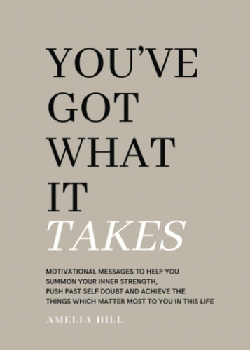 Libro: Youve Got What It Takes: Motivation Messages To Help