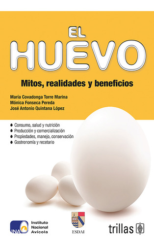El Huevo Mitos, Realidades Y Beneficios, De Torre Marina, Maria Covadonga. Editorial Trillas, Tapa Blanda En Español, 2011