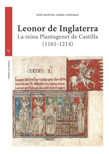 Leonor De Inglaterra, De Cerda Costabal, José Manuel. Editorial Ediciones Trea, S.l., Tapa Blanda En Español