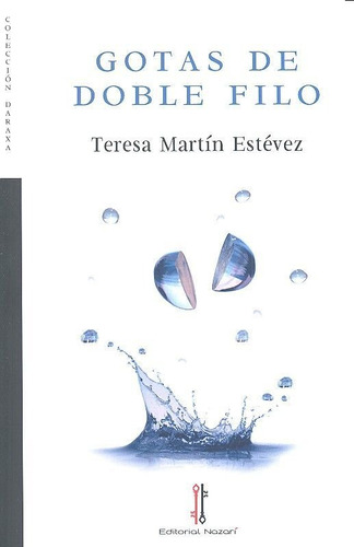 Gotas De Doble Filo, De Martín Estévez, Teresa. Editorial Nazarí S.l., Tapa Blanda En Español