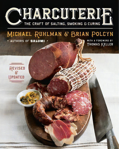 Charcuterie : The Craft Of Salting, Smoking, And Curing, De Michael Ruhlman. Editorial Ww Norton & Co, Tapa Dura En Inglés