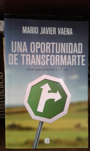 Una Oportunidad De Transformarte - Mario Javier Vaena