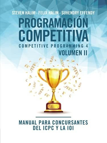 Programación Competitiva (cp4) - Volumen Ii: Manual Para Con