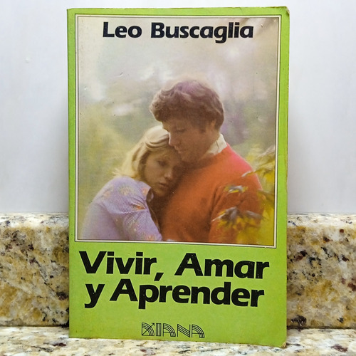 Libro Vivir, Amar Y Aprender - Leo Buscaglia 