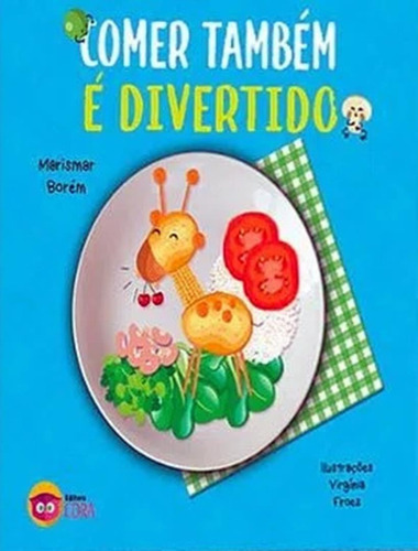 Comer Tambem E Divertido: Comer Tambem E Divertido, De Borem, Marismar. Editora Cora, Capa Mole, Edição 1 Em Português, 2018