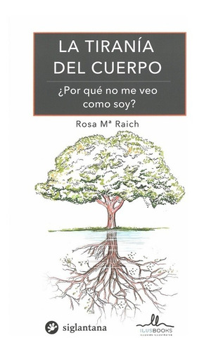 La Tiranía Del Cuerpo, Rosa María Raich Escursell, Ilus