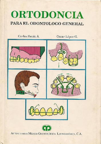 Libro Ortodoncia Para El Odontólogo General De Oscar López G
