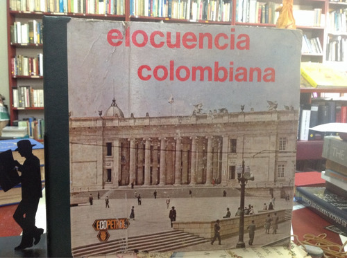 Elocuencia Colombiana: 5 Lp Con Discursos De Diferentes Tema