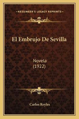 Libro El Embrujo De Sevilla : Novela (1922) - Carlos Reyles