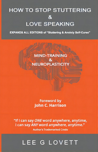 How To Stop Stuttering & Love Speaking: Expands All Editions Of Stuttering & Anxiety Self-cures, De Lovett, Lee G.. Editorial Lightning Source Inc, Tapa Blanda En Inglés