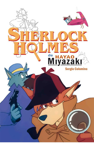 Sherlock Holmes De Hayao Miyazaki, De Sergio Colomino. Dolmen Editorial, Tapa Blanda, Edición 1 En Español