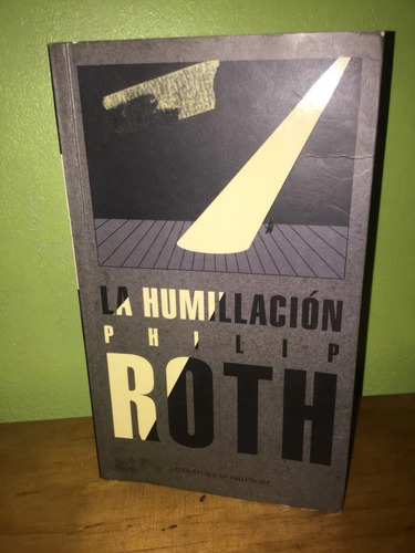 Libro, La Humillación De Philip Roth.