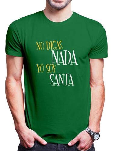 Polo Varon No Digas Nada Yo Soy Santa (d0215 Boleto.store)