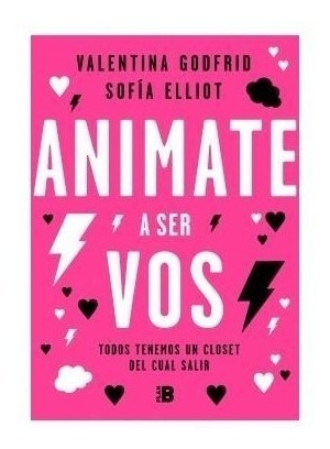 Libro Animate A Ser Vos - Valentina Godfrid Y Sofia Elliot