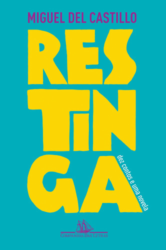 Restinga, de Del Castillo, Miguel. Editora Schwarcz SA, capa mole em português, 2015