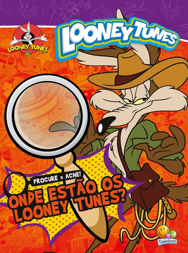 Onde Estão Os Looney Tunes? - Coleção Procure E Ache!, De Warner  Bros. Editora Todolivro, Capa Dura Em Português