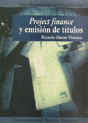 Libro Projet Finance Y Emisión De Títulos De Ricardo Durán V