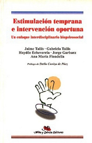 Estimulación Temprana E Intervención Oportuna / J. Tallis