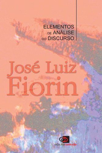 Elementos de análise do discurso, de Fiorin, José Luiz. Editora Pinsky Ltda, capa mole em português, 1989