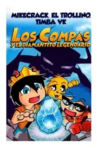 Comprar  Los Compas Y El Diamantito Legendario Mikecrack Trollino  