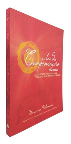 Imagem 1 de 3 de Livro Físico A Lei Da Compensação Divina Marianne Williamson