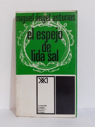 El Espejo De Lida Sal - Miguel Angel Asturias