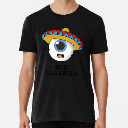 Remera Ojo Caramba Divertidos Juegos De Palabras Mexicanos A