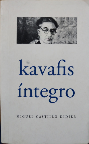 Kavafis Íntegro - Miguel Castillo Didier