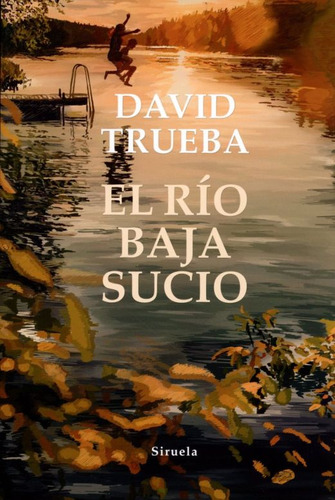 Libro: El Río Baja Sucio / 2 Ed.