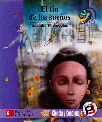 EL FIN DE LOS SUEÑOS: El fin de los sueños, de Lovanka P. Ángeles. Serie 6074568981, vol. 1. Editorial Promolibro, tapa blanda, edición 2013 en español, 2013