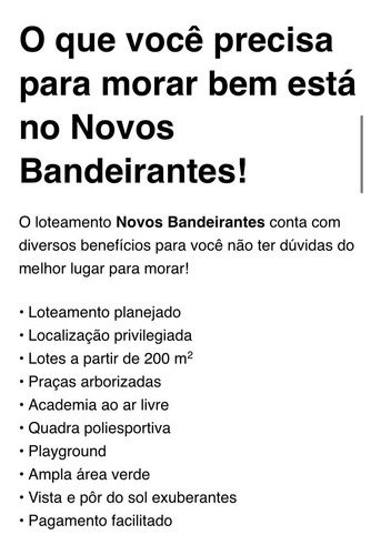 Imagem 15 de 20 de Breve Lançamento Condominio Novos Bandeirantes, Lotes A Partir De 200m2, Ótima Localização - Te00192 - 70426665