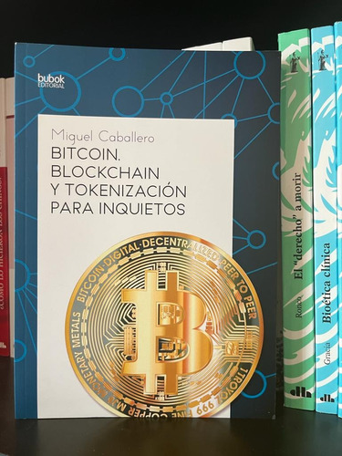 Bitcoin, blockchain y tokenizaciÃÂ³n para inquietos, de CABALLERO,  MIGUEL. Editorial Bubok Publishing en español