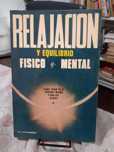 Relajacion Y Equilibrio Fisico Y Mental. Stemmer. J.p. Azor