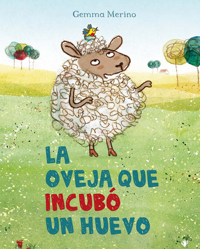 La oveja que incubó un huevo, de Merino, Gemma. Editorial PICARONA-OBELISCO, tapa dura en español, 2017