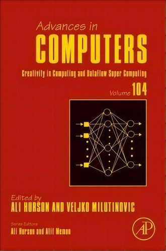 Creativity In Computing And Dataflow Supercomputing: Volume 104, De Ali R. Hurson. Editorial Elsevier Science Publishing Co Inc, Tapa Dura En Inglés