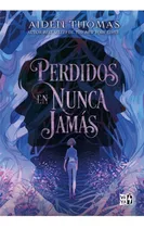 Comprar Libro Perdidos En Nunca Jamás - Aiden Thomas - Vyr
