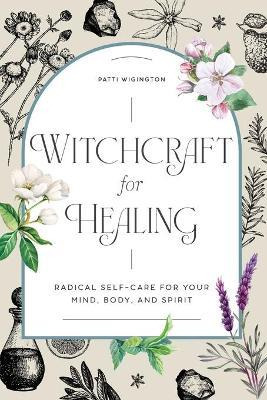 Libro Witchcraft For Healing : Radical Self-care For Your...