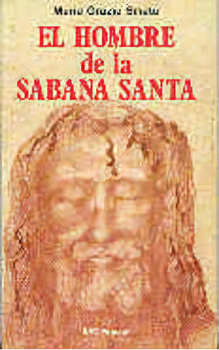 El Hombre De La Sãâ¡bana Santa, De Grazia Siliato, Maria. Editorial Biblioteca Autores Cristianos, Tapa Blanda En Español