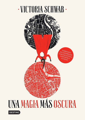 Una magia mas oscura, de V.E. Schwab. Editorial Destino, tapa blanda en español, 2017