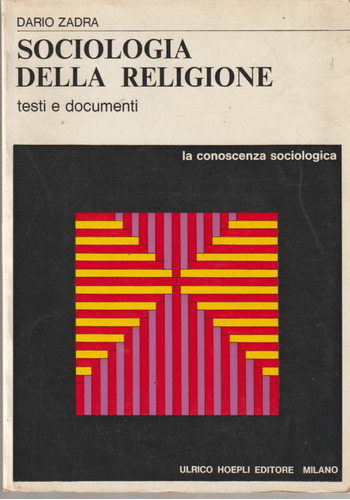 Livro Sociologia Della Religione: Testi E Documenti De Zadra, Dario, Editora Hoepli, Capa Mole Em Italiano 1969