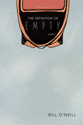 Libro The Definition Of Empty: Poems - O'neill, Bill