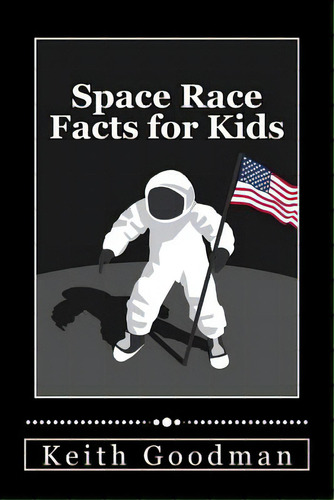 Space Race Facts For Kids: The English Reading Tree, De Goodman, Keith. Editorial Createspace, Tapa Blanda En Inglés