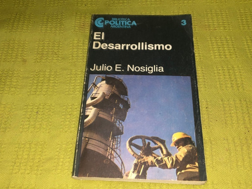 El Desarrollismo - Julio E. Nosiglia - Ceal