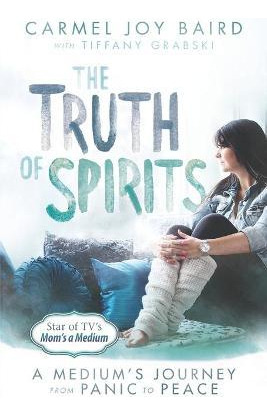 Libro The Truth Of Spirits : A Medium's Journey From Pani...