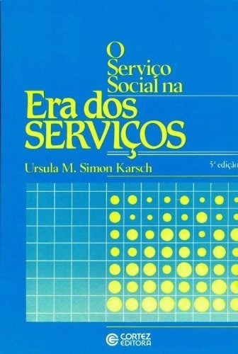 Livro O Serviço Social Na Era Dos Serviços Ursula M. Simon K