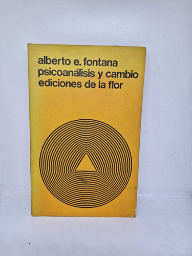 Psicoanalisis Y Cambio - Alberto Fontana - Usado 