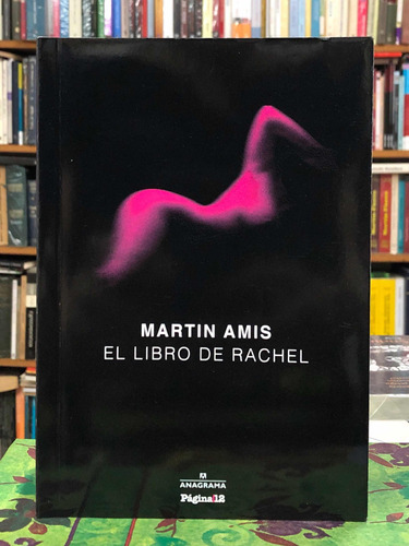 El Libro De Rachel - Martin Amis - Anagrama P12