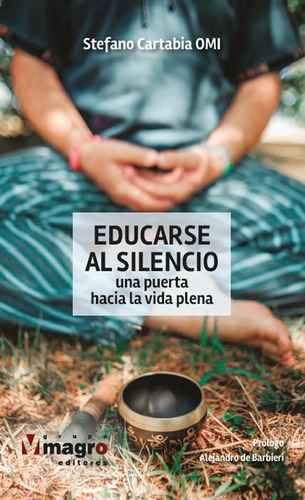 Educarse Al Silencio: Una Puerta Hacia La Vida Plena